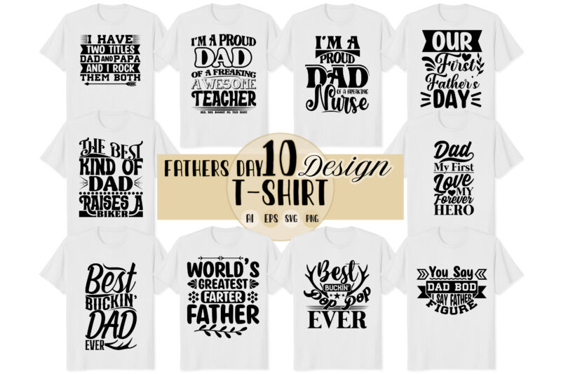 Dad and papa fathers day gift idea, funny fathers day greeting shirt template, heart love birthday gift for dad, best event fathers and daddy gift ideas, bucking father world best