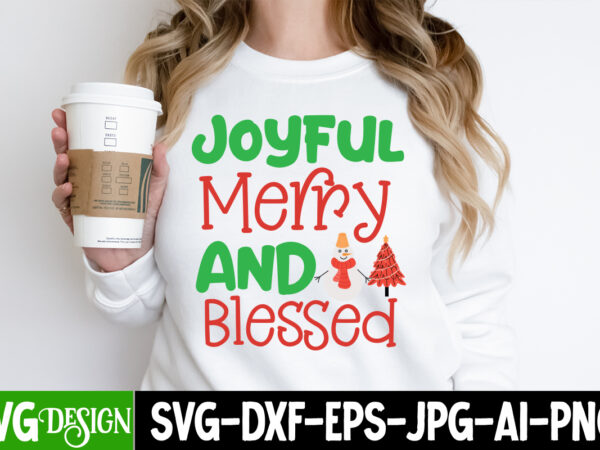 Joyful merry and blessed t-shirt design, joyful merry and blessed vector t-shirt design, joyful merry and blessed svg design