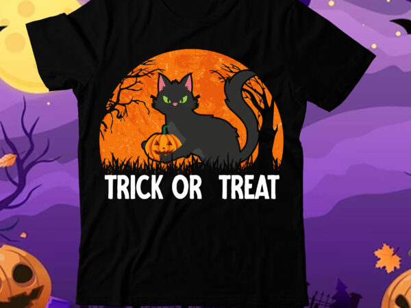 Trick or treat t-shirt design ,trick or treat vector t-shirt design, halloween t-shirt design bundle,halloween t-shirt design, eat drink and be scary t-shirt design, eat drink and be scary vector