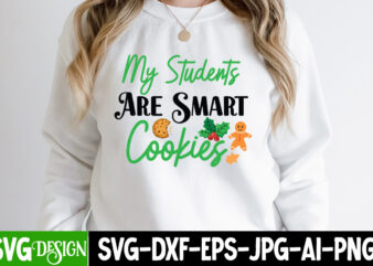 My Students Are Smarts Cookies T-Shirt Design, My Students Are Smarts Cookies Vector t-Shirt Design, My Students Are Smarts Cookies SVG