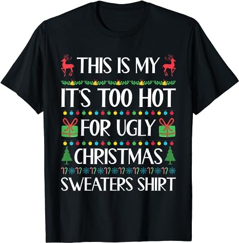 15 It's Too Hot For Ugly Christmas Shirt Designs Bundle For Commercial Use Part 1, It's Too Hot For Ugly Christmas T-shirt, It's Too Hot For Ugly Christmas png file,