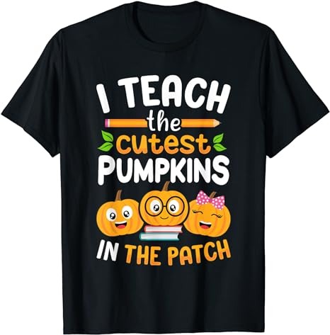 15 I Teach The Cutest Pumpkins Shirt Designs Bundle For Commercial Use Part 1, I Teach The Cutest Pumpkins T-shirt, I Teach The Cutest Pumpkins png file, I Teach The