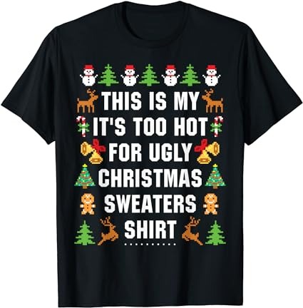 15 It's Too Hot For Ugly Christmas Shirt Designs Bundle For Commercial Use Part 1, It's Too Hot For Ugly Christmas T-shirt, It's Too Hot For Ugly Christmas png file,