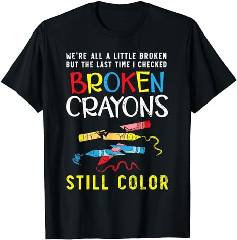 15 Broken Crayons Still Color Shirt Designs Bundle For Commercial Use Part 3, Broken Crayons Still Color T-shirt, Broken Crayons Still Color png file, Broken Crayons Still Color digital file,