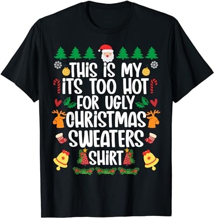 15 It's Too Hot For Ugly Christmas Shirt Designs Bundle For Commercial Use Part 1, It's Too Hot For Ugly Christmas T-shirt, It's Too Hot For Ugly Christmas png file,