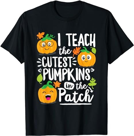 15 I Teach The Cutest Pumpkins Shirt Designs Bundle For Commercial Use Part 1, I Teach The Cutest Pumpkins T-shirt, I Teach The Cutest Pumpkins png file, I Teach The