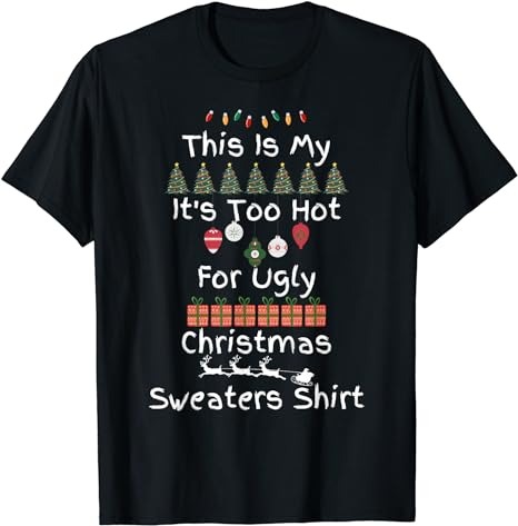 15 It's Too Hot For Ugly Christmas Shirt Designs Bundle For Commercial Use Part 2, It's Too Hot For Ugly Christmas T-shirt, It's Too Hot For Ugly Christmas png file,