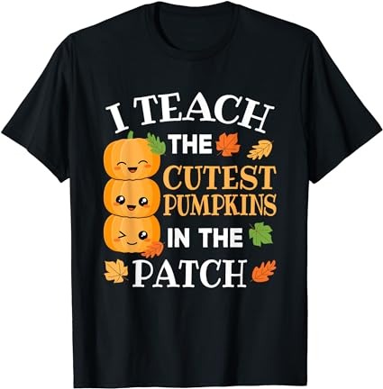 15 I Teach The Cutest Pumpkins Shirt Designs Bundle For Commercial Use Part 4, I Teach The Cutest Pumpkins T-shirt, I Teach The Cutest Pumpkins png file, I Teach The