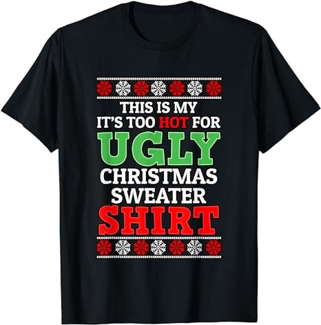 15 It's Too Hot For Ugly Christmas Shirt Designs Bundle For Commercial Use Part 6, It's Too Hot For Ugly Christmas T-shirt, It's Too Hot For Ugly Christmas png file,