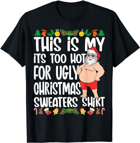 15 It's Too Hot For Ugly Christmas Shirt Designs Bundle For Commercial Use Part 1, It's Too Hot For Ugly Christmas T-shirt, It's Too Hot For Ugly Christmas png file,