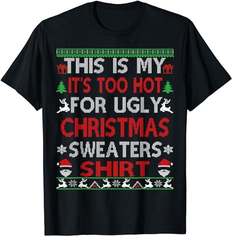 15 It's Too Hot For Ugly Christmas Shirt Designs Bundle For Commercial Use Part 2, It's Too Hot For Ugly Christmas T-shirt, It's Too Hot For Ugly Christmas png file,