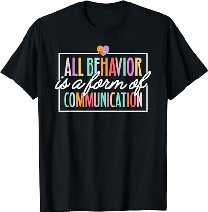 All behavior is a form of communication sped teacher autism t-shirt png file