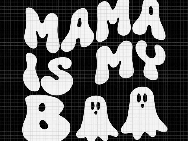 Groovy mama is my boo svg, mama is my boo halloween svg, boo halloween svg, boo svg, halloween svg t shirt design template