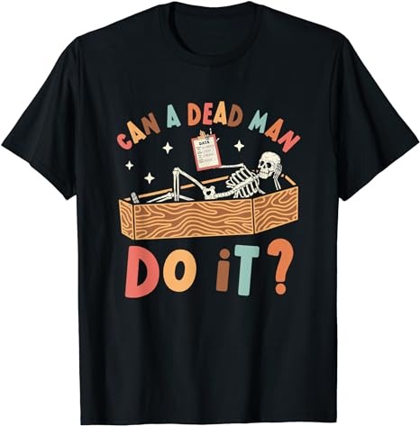 Can A Dead Man Do It Retro Halloween Behavior Analyst ABA T-Shirt PNG File