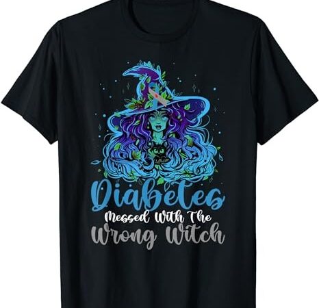 Diabetes messed with the wrong witch diabetic awareness day t-shirt png file