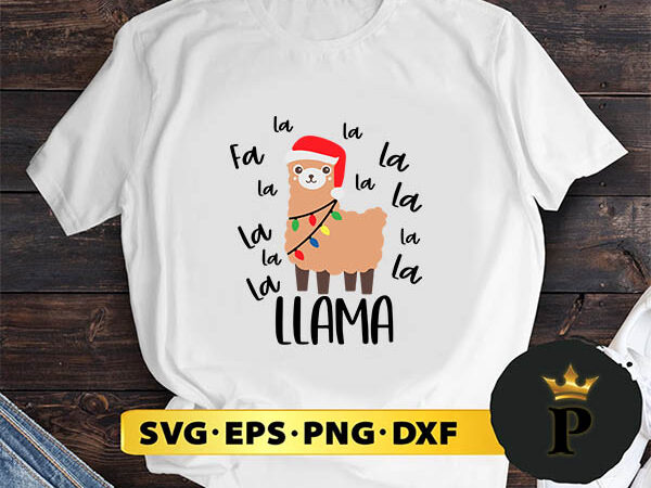 Fa la llama christmas svg, merry christmas svg, xmas svg png dxf eps t shirt graphic design