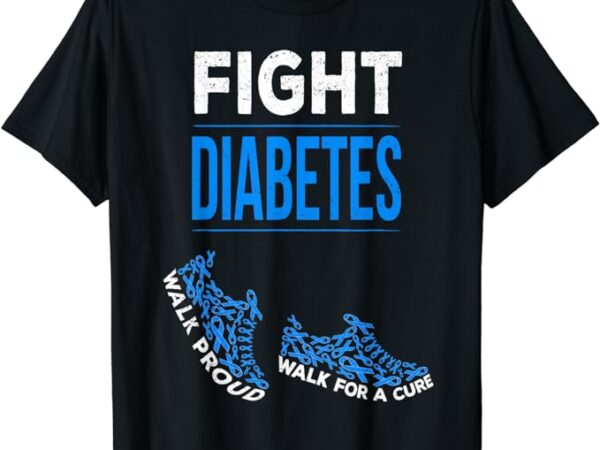 Fight diabetes walk for a cure awareness ribbon t1d type 1 t-shirt