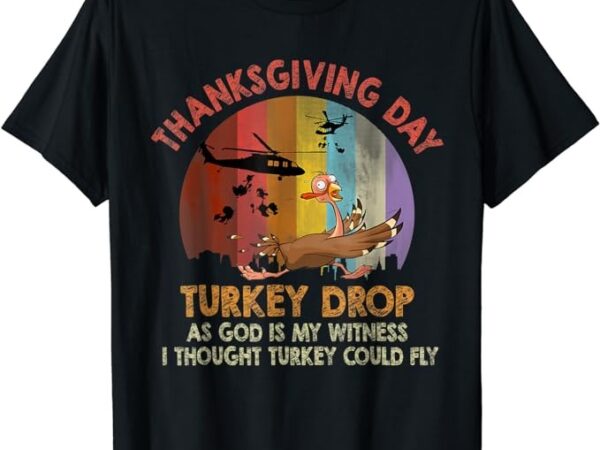 First annual thanksgiving day turkey drop 22nd november t-shirt