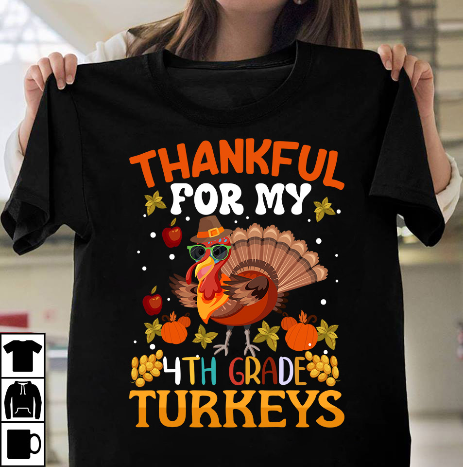 Thankful For My 4Th Grade Turkeys T-shirt Design,Fall Buket List T ...