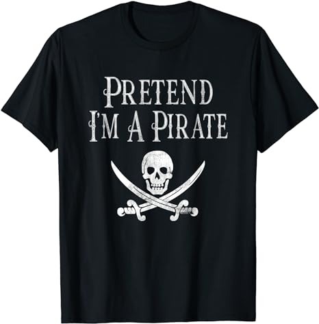 Fun Pretend I’m A Pirate Lazy Halloween Costume Skull Sword T-Shirt PNG File