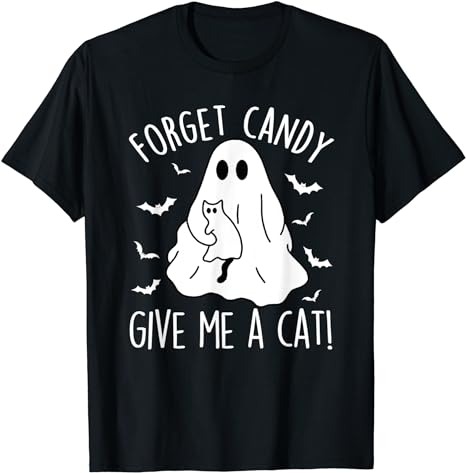 Funny Boo Ghost Black Cat Forget Candy Give Me Cat Halloween T-Shirt png file