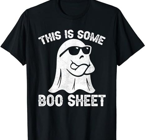 Funny halloween boo ghost costume this is some boo sheet t-shirt png file