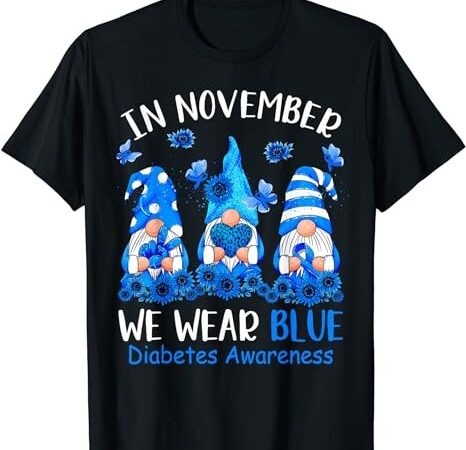 Funny cute gnomes wear blue for type1 diabetes awareness t-shirt png file