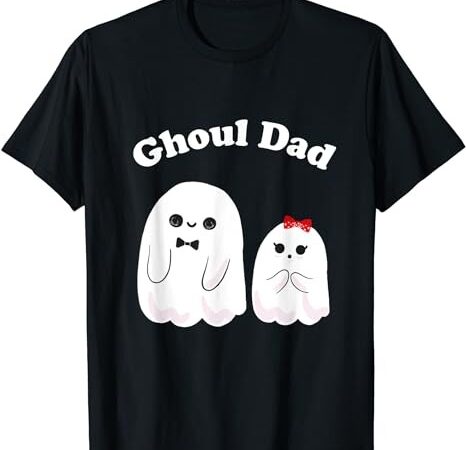 Ghoul dad, daddy ghost, father funny halloween costume t-shirt png file