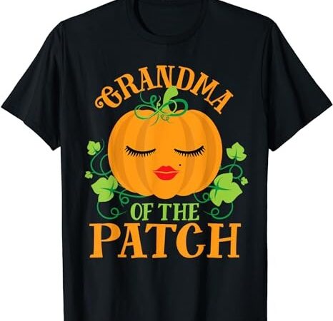 Grandma pumpkin of the patch sassy matching family halloween t-shirt png file