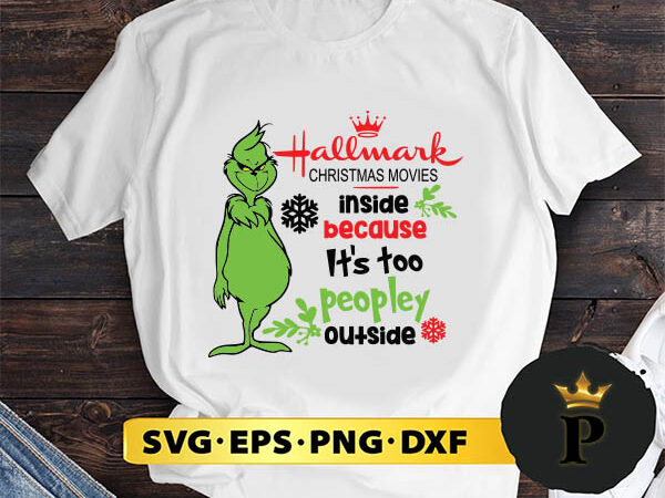 Grinch hallmark christmas movie svg, merry christmas svg, xmas svg png dxf eps t shirt design template