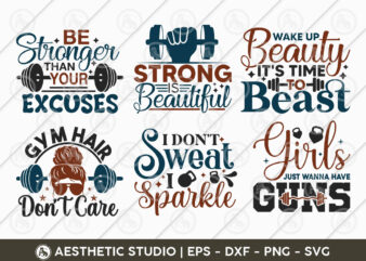 gym Svg, Gym Tshirt Svg, Be Stronger Than Your Excuses, Girls Just Wanna Have Guns, Gym Hair Dont Care, Fitness, Workout Svg, Gym Lover, Svg, Gym Png Cut Files.