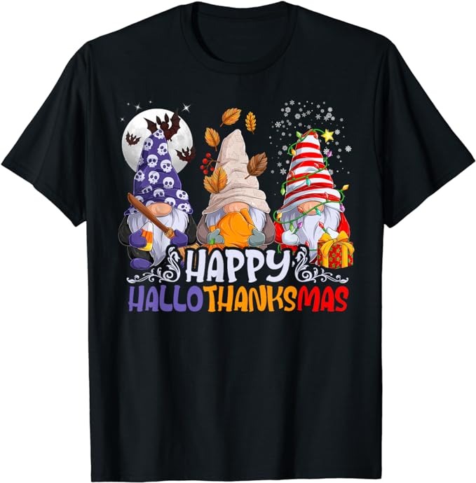 HalloThanksMas Gnomes Halloween Thanksgiving Christmas Happy T-Shirt