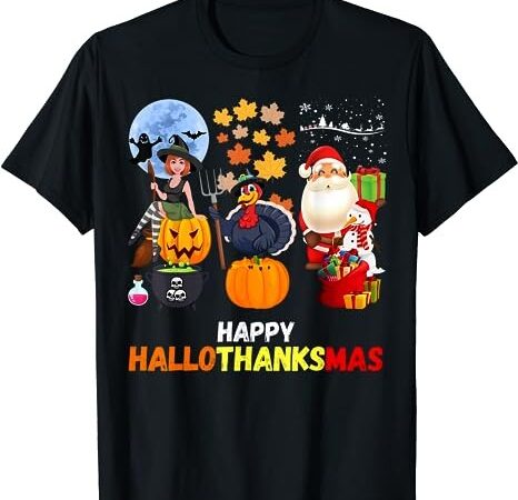 Happy hallothanksmas funny halloween thanksgiving christmas t-shirt png file