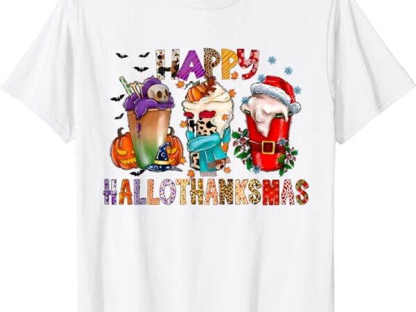 Happy hallothanksmas funny halloween thanksgiving christmas t-shirt