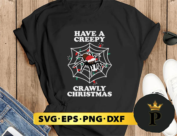 Have A Creepy Crawly Christmas SVG, Merry Christmas SVG, Xmas SVG PNG DXF EPS