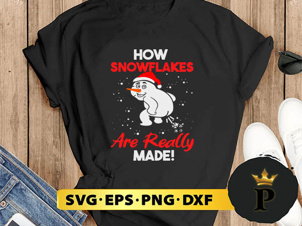 How snowflakes are really made svg, merry christmas svg, xmas svg png dxf eps graphic t shirt