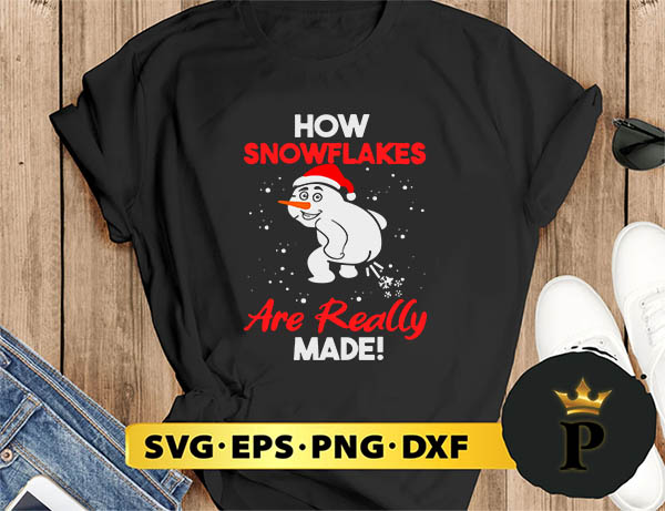 How Snowflakes Are Really Made SVG, Merry Christmas SVG, Xmas SVG PNG DXF EPS