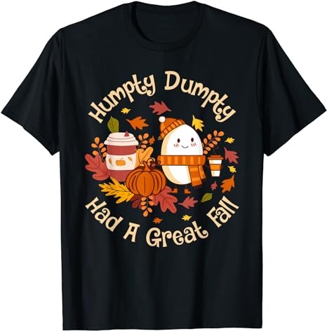 Humpty Dumpty Had A Great Fall Happy Fall Y’all Autumn Gifts T-Shirt PNG File