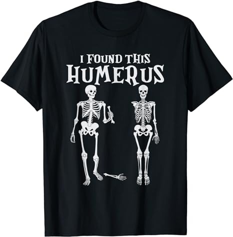 I Found This Humerus Funny Skeleton Halloween Costume 2023 T-Shirt PNG ...