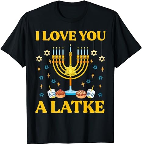 I Love You A Latke Funny Jewish Pun Hanukkah Chanukah T-Shirt PNG File