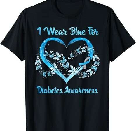 I wear blue for diabetes awareness mother’s day chritsmas t-shirt png file