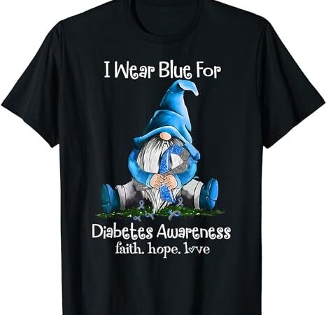 I wear blue for diabetes awareness gnome t-shirt png file