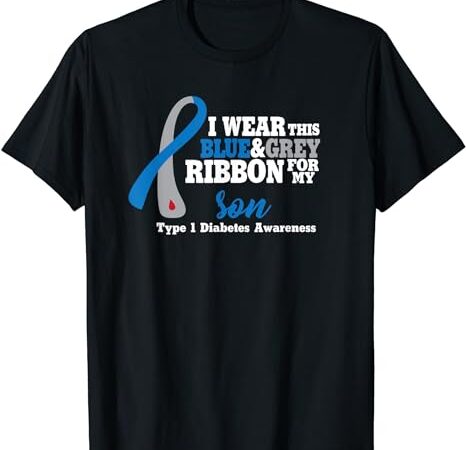 I wear blue and gray for my son shirt, type 1 diabetes t-shirt