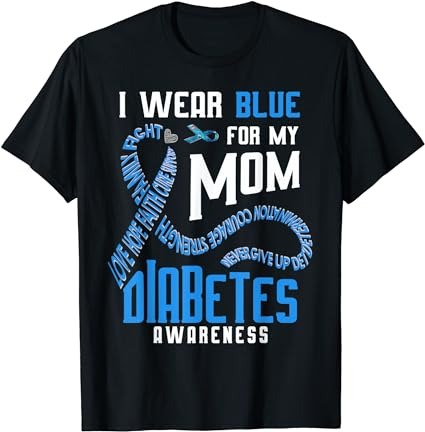 I wear blue for my mom diabetes awareness t-shirt png file