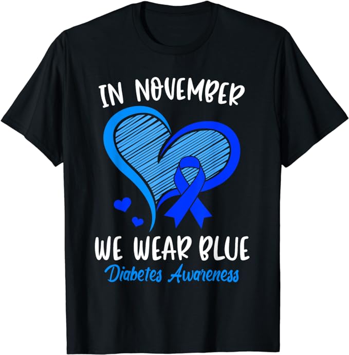 In November we Wear Blue Cure Diabetes Awareness Love Heart T-Shirt