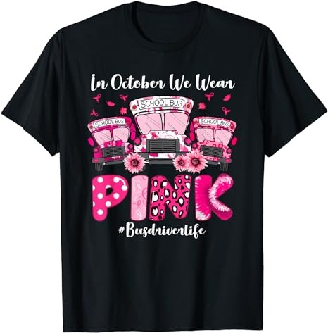 In October We Wear Pink Bus Driver Life Breast Cancer Gifts T-Shirt PNG File