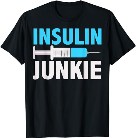 Insulin Junkie Shirt Cool Prevent Diabetes T-shirt Gift