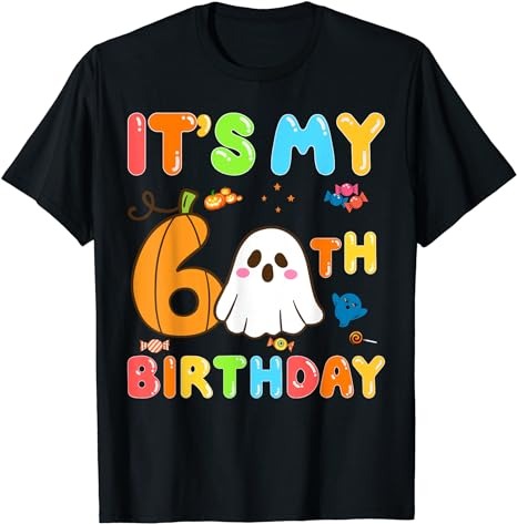 It's My 6th Birthday 6 Years Old Ghost Pumpkin Halloween Art T-Shirt ...