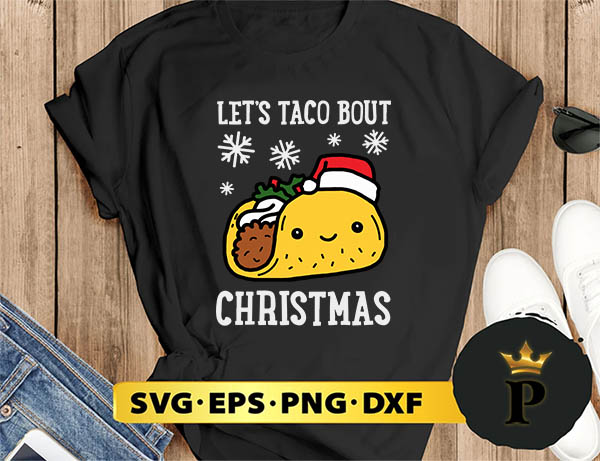 Let's Tago Bout Christmas SVG, Merry Christmas SVG, Xmas SVG PNG DXF EPS