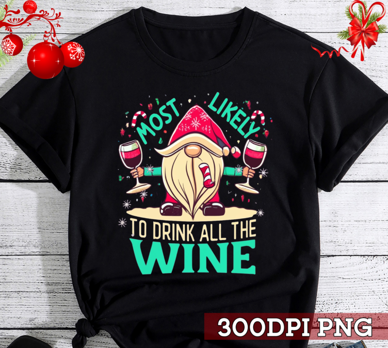 M12 – Most Likely To Drink All The Wine Family Matching Christmas PNG File